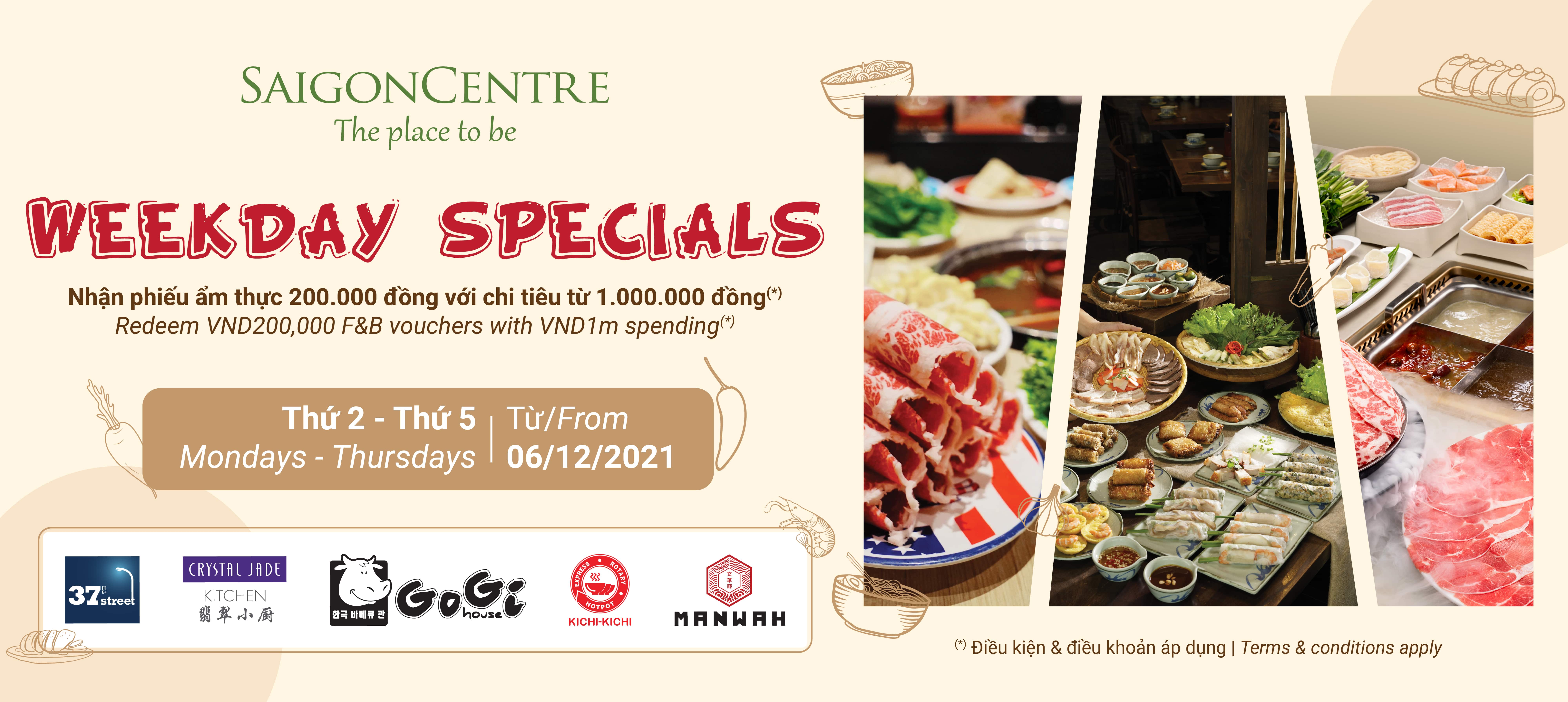 WEEKDAY SPECIALS - SAIGON CENTRE