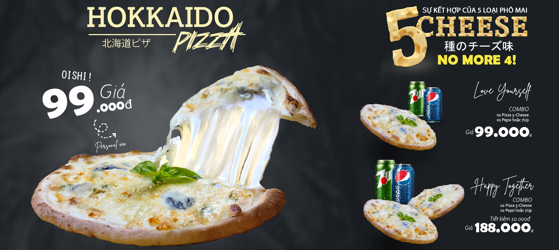 SỰ KẾT HỢP CỦA HOKKAIDO PIZZA 5 CHEESE